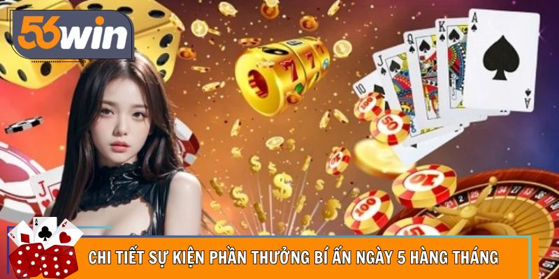 Quà tặng ngày 5 mỗi tháng mang nhiều lợi ích