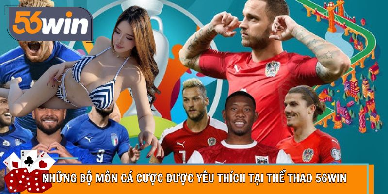 Bộ môn thể thao đa dạng, kèo cược phong phú mỗi ngày tại Thể Thao 56WIN